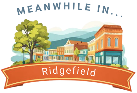Meanwhile In Ridgefield